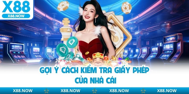 Gợi ý cách kiểm tra giấy phép của nhà cái
